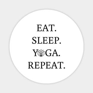 Eat sleep yoga repeat tee unisex t-shirt Magnet